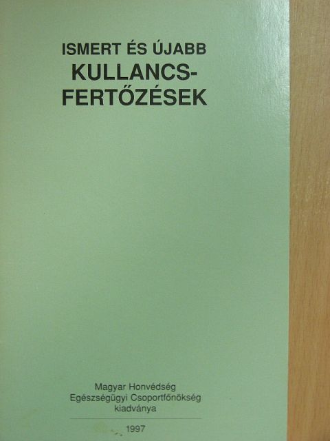 Dr. Lakos András - Ismert és újabb kullancsfertőzések [antikvár]