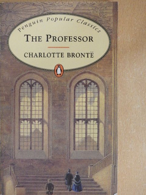 Charlotte Bronte - The Professor [antikvár]