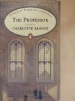 Charlotte Bronte - The Professor [antikvár]