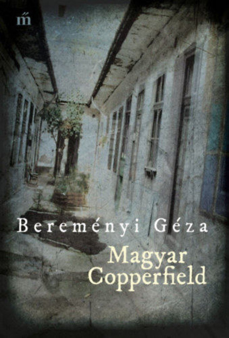Bereményi Géza - Magyar Copperfield [antikvár]