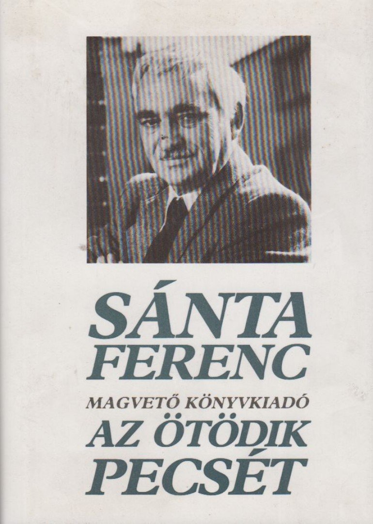 SÁNTA FERENC - Az ötödik pecsét [antikvár]