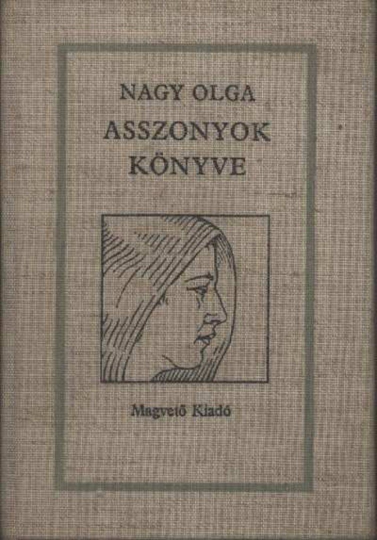 Nagy Olga - Asszonyok könyve [antikvár]