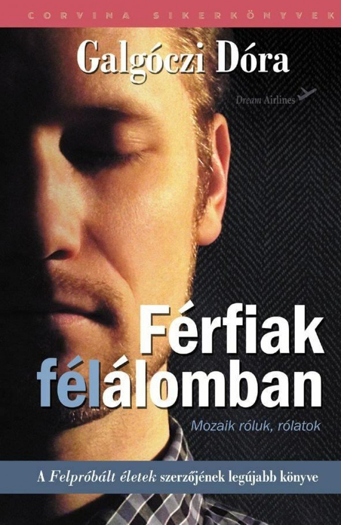 Galgóczi Dóra - Férfiak félálomban [antikvár]