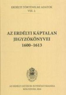 Gálfi Emőke - Az erdélyi káptalan jegyzőkönyvei