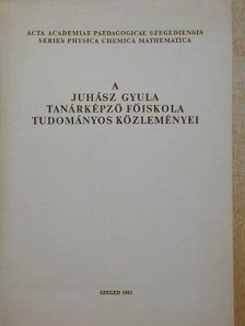 Halász Gábor - A Juhász Gyula Tanárképző Főiskola tudományos közleményei [antikvár]