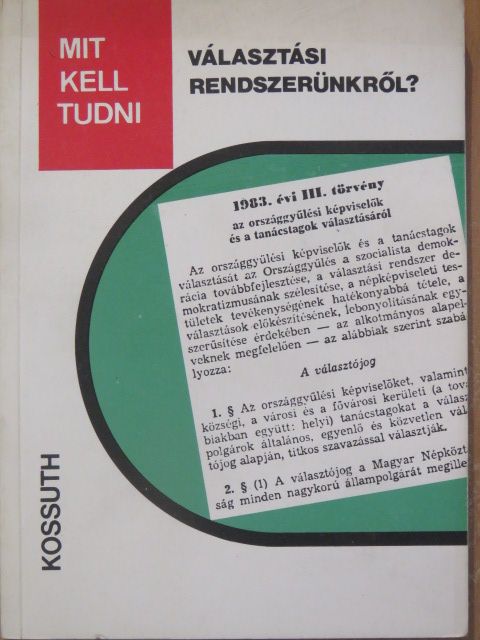 Tóth Antal - Mit kell tudni választási rendszerünkről? [antikvár]