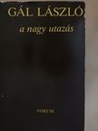 Gál László - A nagy utazás [antikvár]