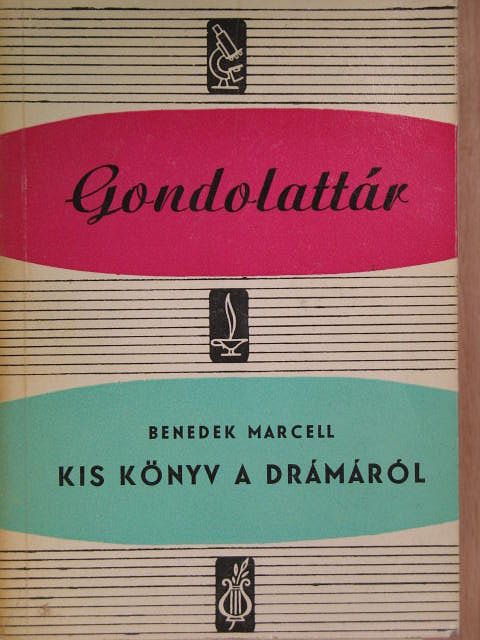 Benedek Marcell - Kis könyv a drámáról [antikvár]
