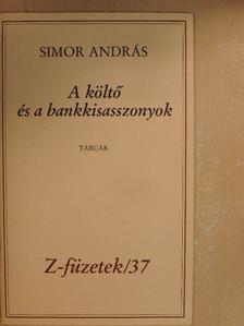 Simor András - A költő és a bankkisasszonyok [antikvár]
