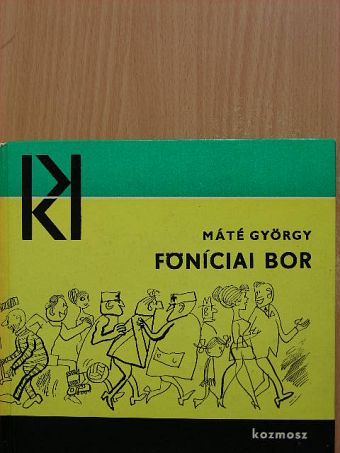 Máté György - Föníciai bor [antikvár]