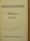 Alexander Moszkowski - Az élő világ csodái [antikvár]