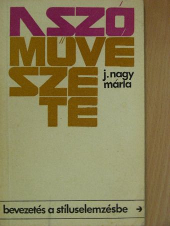 J. Nagy Mária - A szó művészete [antikvár]