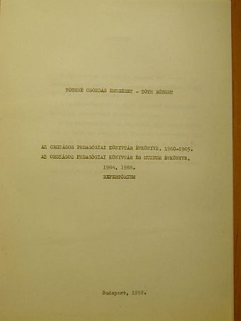 Tóth Róbert - Az Országos Pedagógiai Könyvtár évkönyve 1960-1965./Az Országos Pedagógiai Könyvtár és Múzeum évkönyve 1984, 1988. /Repertórium [antikvár]