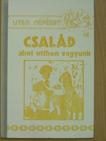 Család, ahol otthon vagyunk [antikvár]