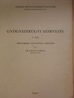 Dr. Zalányi Sámuel - Gyógyszerügyi szervezés I. [antikvár]