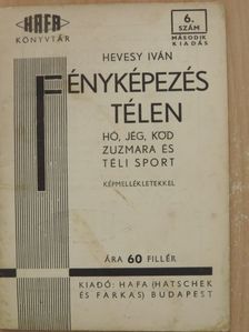 Hevesy Iván - Fényképezés télen [antikvár]