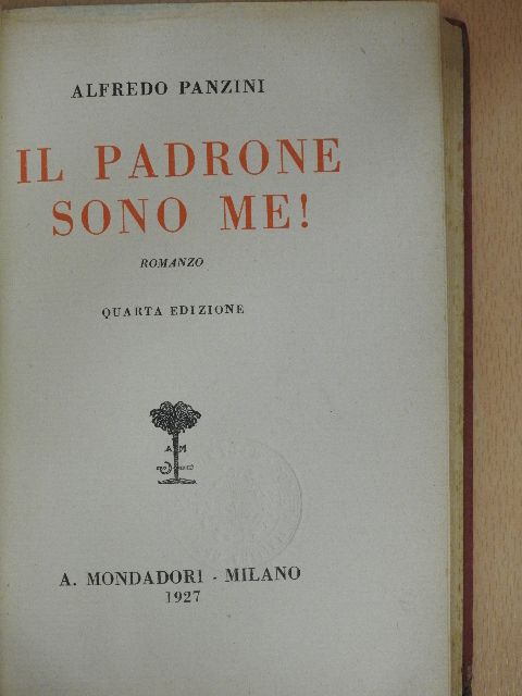 Alfredo Panzini - Il padrone sono me! [antikvár]