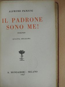 Alfredo Panzini - Il padrone sono me! [antikvár]