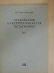 Bodnárné Dr. Karsai Éva - Gyakorlatok a vezetési ismeretek oktatásához II/I. [antikvár]