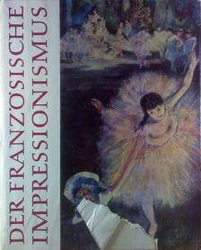 WOLFGANG BALZER - Der französische Impressionismus [antikvár]