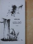 Szoliva János - Szélidő (dedikált példány) [antikvár]
