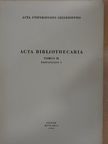 Hencz Aurél - Acta Bibliothecaria Tomus II. Fasciculus 1. [antikvár]