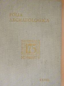 Ecsedy István - Folia Archaeologica XXVIII. [antikvár]
