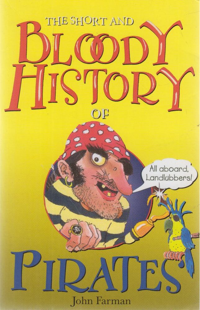 John Farman - The Short and Bloody History of Pirates [antikvár]