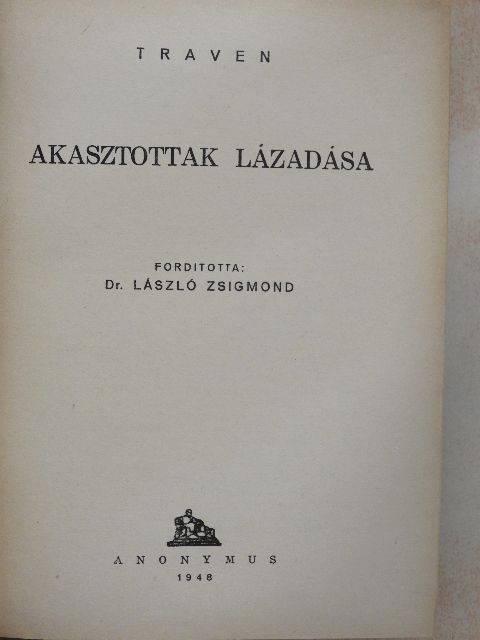 Traven - Akasztottak lázadása [antikvár]