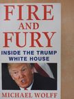 Michael Wolff - Fire and Fury [antikvár]