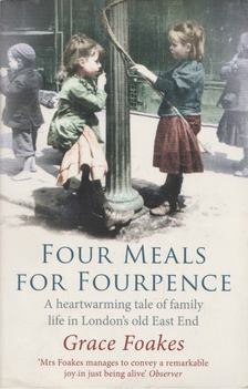 Grace Foakes - Four Meals for Fourpence [antikvár]