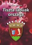 Kivaghy Krisztián - Tiszta lábúak országa [eKönyv: epub, mobi, pdf]