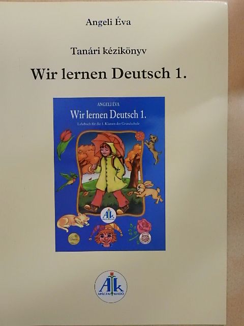 Angeli Éva - Wir lernen Deutsch 1. [antikvár]