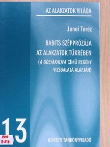 Jenei Teréz - Babits szépprózája az alakzatok tükrében [antikvár]