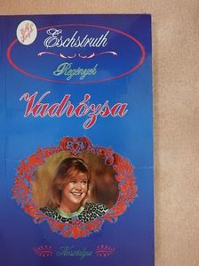 Nataly von Eschstruth - Vadrózsa [antikvár]