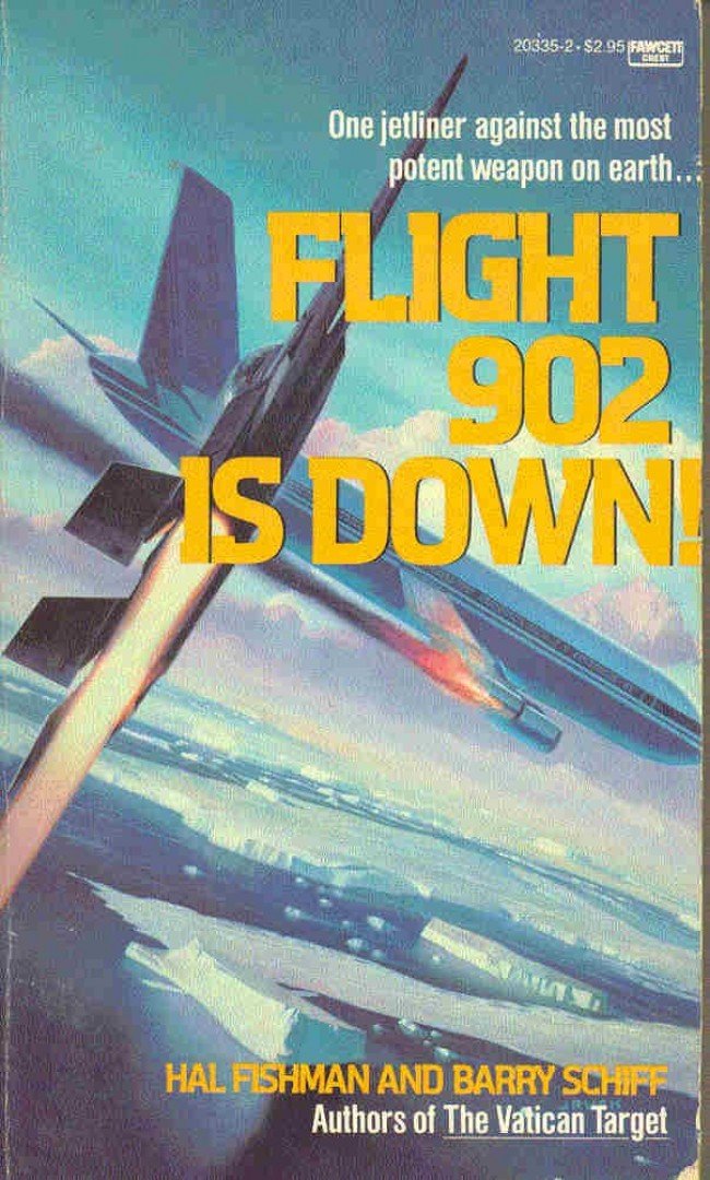 Hal Fishman, Barry Schiff - Flight 902 is Down! [antikvár]