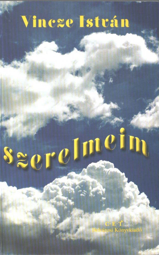 VINCZE ISTVÁN - Szerelmeim [antikvár]