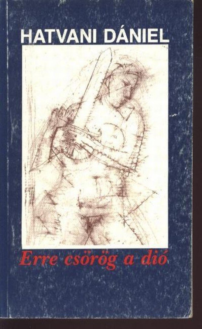 Hatvani Dániel - Erre csörög a dió [antikvár]