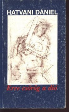 Hatvani Dániel - Erre csörög a dió [antikvár]