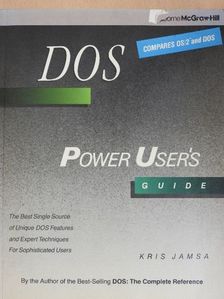 Kris Jamsa - DOS: Power User's Guide [antikvár]