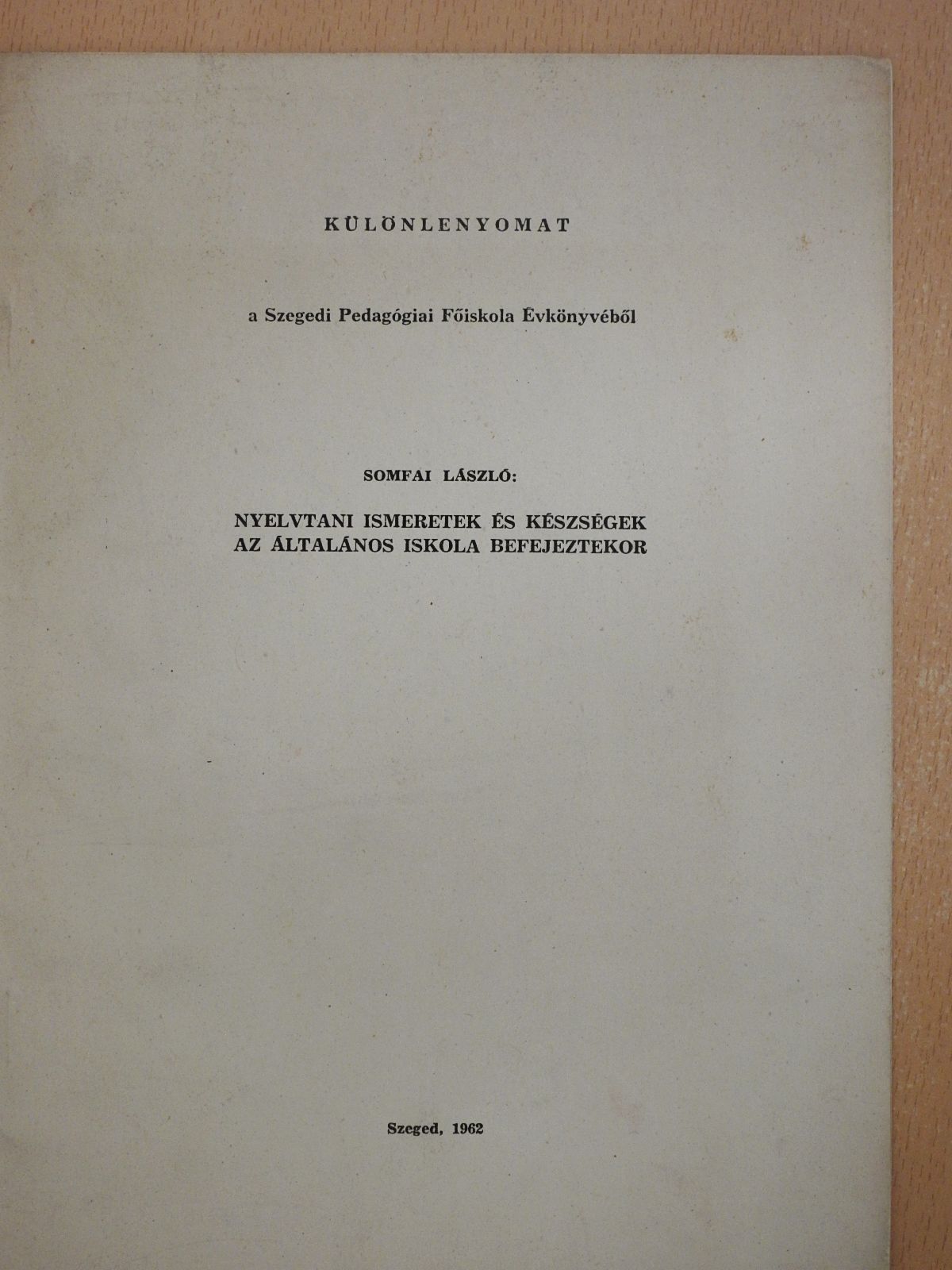 Somfai László - Nyelvtani ismeretek és készségek az általános iskola befejeztekor (dedikált példány) [antikvár]