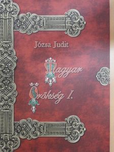 Józsa Judit - Magyar örökség I. [antikvár]
