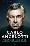 Ancelotti, Carlo - Csendes vezetés - Hogyan nyerjünk meg szíveket, fejeket és meccseket [eKönyv: epub, mobi]