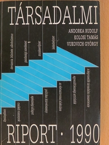 Angelusz Róbert - Társadalmi riport 1990 [antikvár]