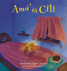 Kondorosy Ágnes - Amó és Cili
