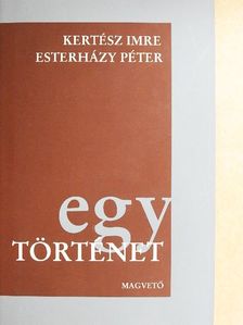 Esterházy Péter - Egy történet [antikvár]