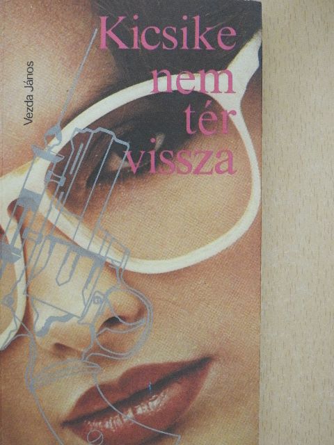 Vezda János - Kicsike nem tér vissza [antikvár]