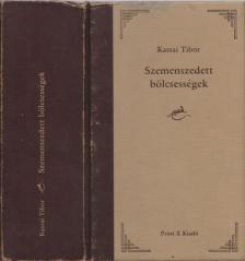 Kassai Tibor - Szemenszedett bölcsességek [antikvár]
