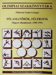Földesiné Szabó Gyöngyi - Félamatőrök, félprofik [antikvár]
