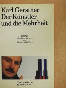 Karl Gerstner - Der Künstler und die Mehrheit [antikvár]